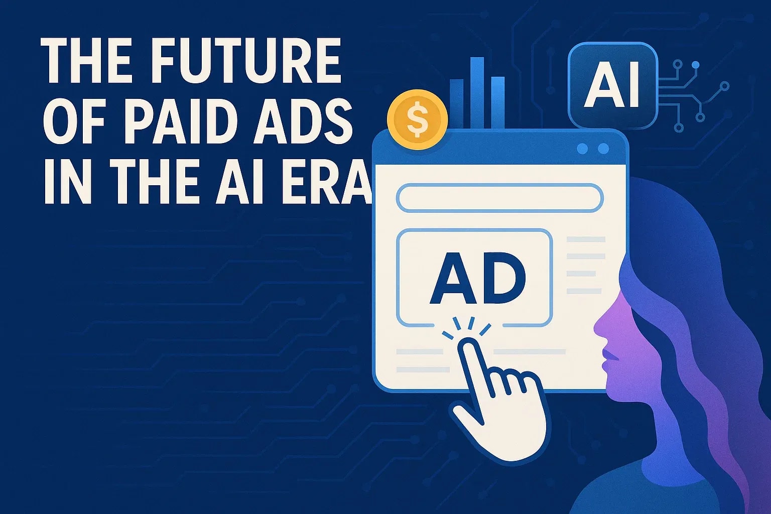 The Future of Paid Ads in the AI Era